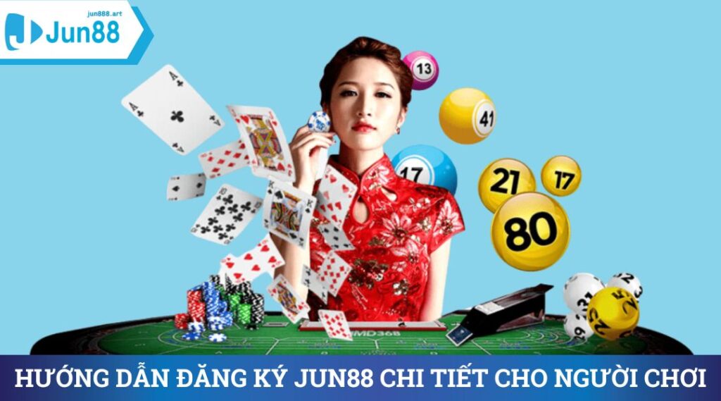 Chi tiết các bước hướng dẫn đăng ký Jun88 cho tân binh gia nhập lần đầu