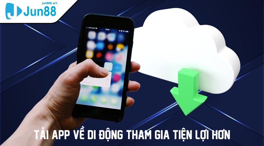 Tải app về di động tham gia tiện lợi hơn