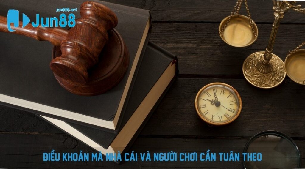 Điều khoản mà nhà cái và người chơi cần tuân theo