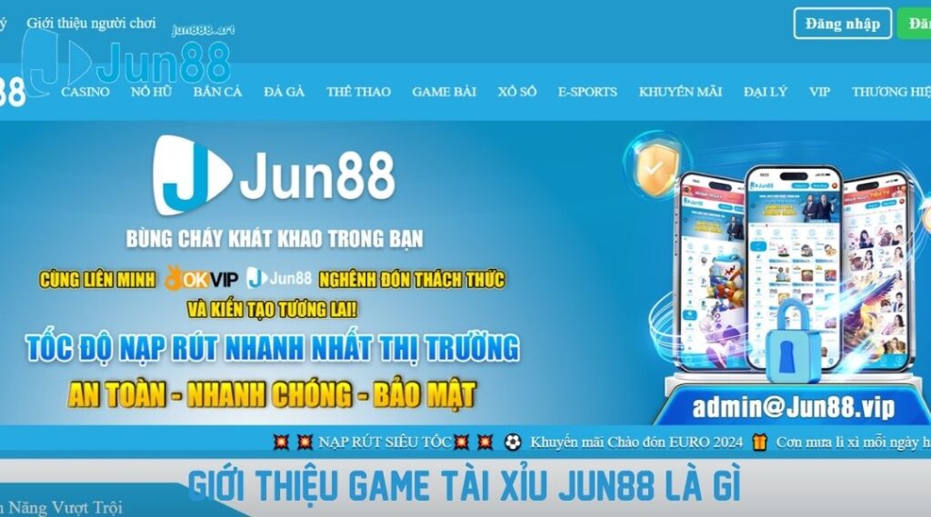 Giới thiệu game tài xỉu Jun88 là gì?